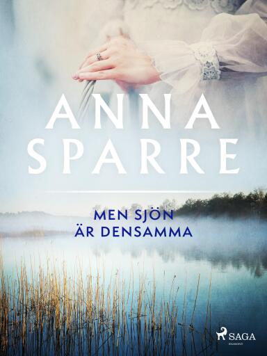 Portada del libro «Men sjön är densamma», de Anna Sparre