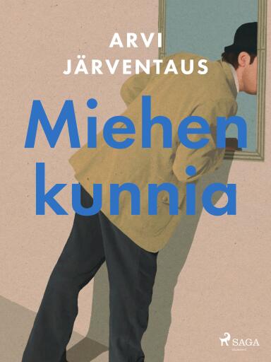 Portada del libro «Miehen kunnia», de Arvi Järventaus