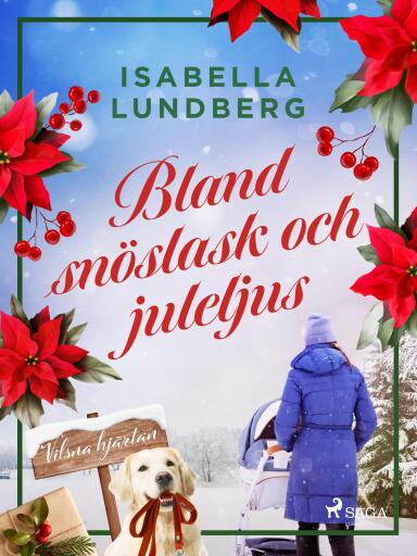 Portada del libro «Bland snöslask och juleljus», de Isabella Lundberg