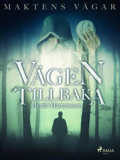 Portada del libro «Maktens Vägar: Vägen tillbaka», de Bertil Mårtensson