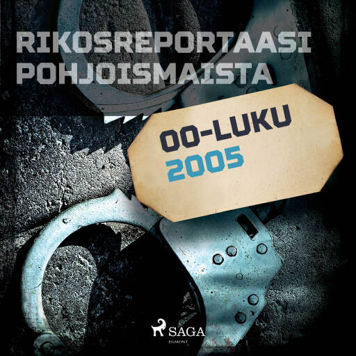 Portada del audiolibro «Rikosreportaasi Pohjoismaista 2005», de Eri tekijöitä