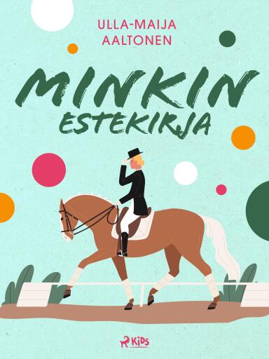 Portada del libro «Minkin estekirja», de Ulla-Maija Aaltonen