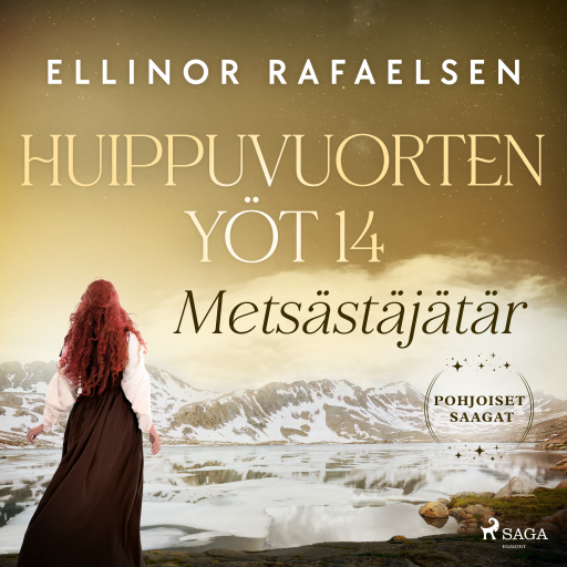 Portada del audiolibro «Metsästäjätär – Huippuvuorten yöt 14», de Ellinor Rafaelsen
