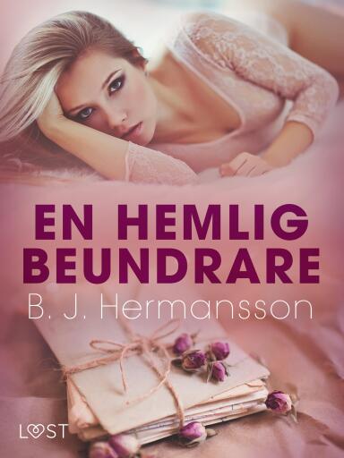 Portada del libro «En hemlig beundrare - erotisk novell», de B. J. Hermansson