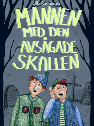 Portada del libro «Mannen med den avsågade skallen», de Ulla Rasmussen