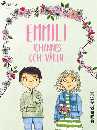 Portada del libro «Emmili, Johannes och våren», de Solveig Cronström