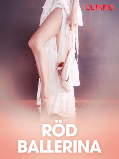 Portada del libro «Röd ballerina - erotiska noveller», de Cupido