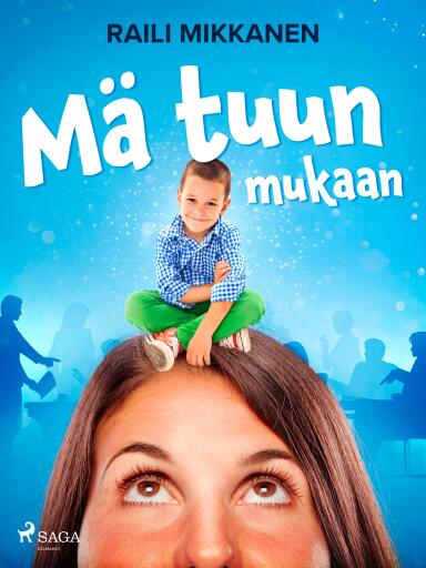 Portada del libro «Mä tuun mukaan», de Raili Mikkanen