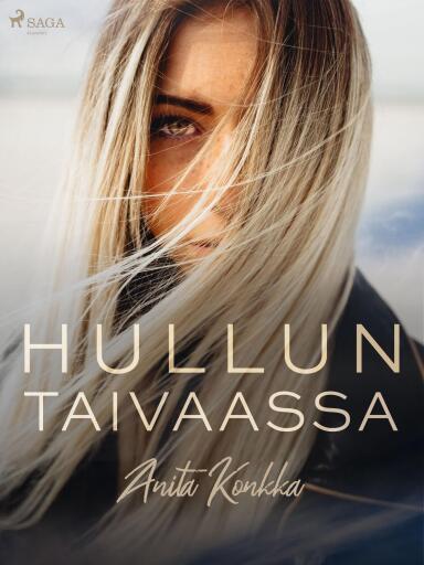 Portada del libro «Hullun taivaassa», de Anita Konkka