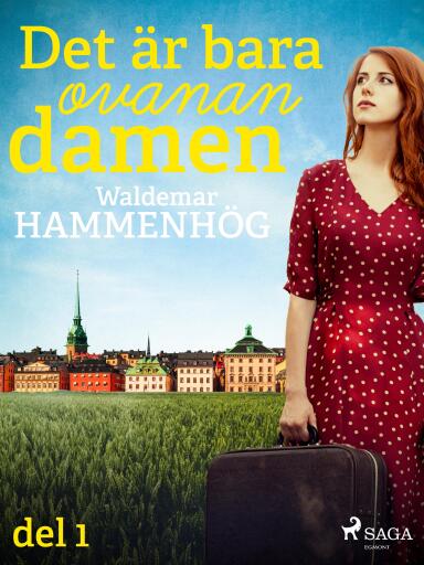 Portada del libro «Det är bara ovanan, damen. Del 1», de Waldemar Hammenhög
