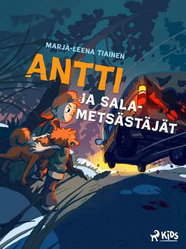 Portada del libro «Antti ja salametsästäjät», de Marja-Leena Tiainen