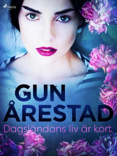 Portada del libro «Dagsländans liv är kort», de Gun Årestad