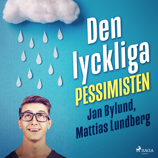 Portada del audiolibro «Den lyckliga pessimisten», de Mattias Lundberg, Jan Bylund