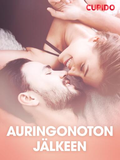 Portada del libro «Auringonoton jälkeen – eroottinen novelli», de Cupido