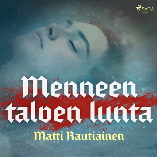 Portada del audiolibro «Menneen talven lunta», de Matti Rautiainen