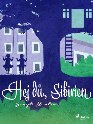 Portada del libro «Hej då, Sibirien», de Bengt Martin