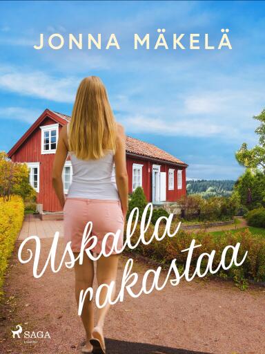 Portada del libro «Uskalla rakastaa», de Jonna Mäkelä