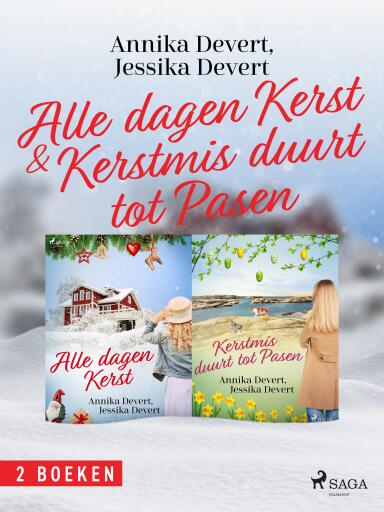 Portada del libro «Alle dagen kerst & Kerstmis duurt tot Pasen», de Jessika Devert, Annika Devert