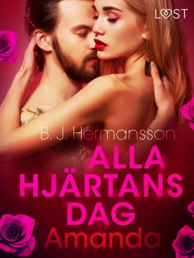 Portada del libro «Alla hjärtans dag: Amanda - erotisk novell», de B. J. Hermansson