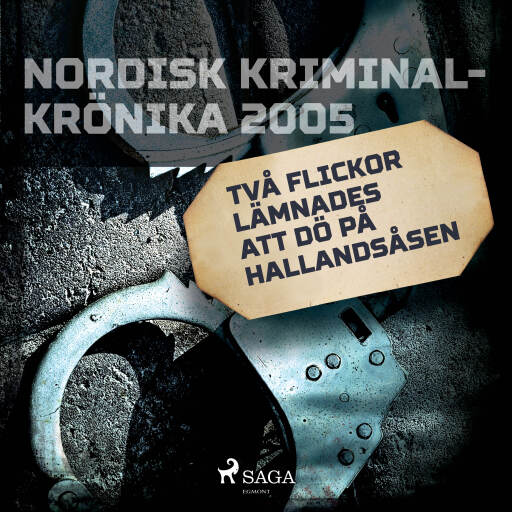 Portada del audiolibro «Två flickor lämnades att dö på Hallandsåsen», de Diverse