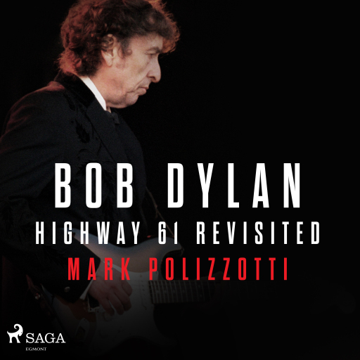 Portada del audiolibro «Bob Dylan – Highway 61 Revisited», de Mark Polizzotti