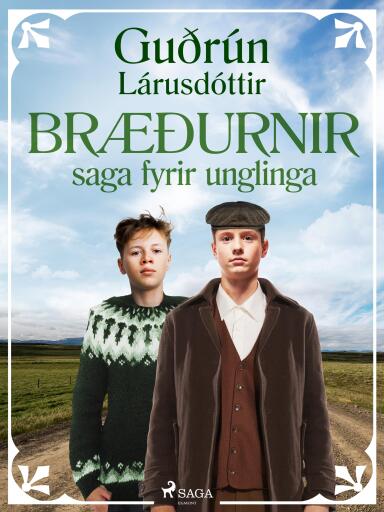 Portada del libro «Bræðurnir: saga fyrir unglinga», de Guðrún Lárusdóttir