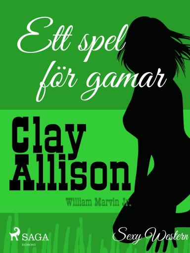 Portada del libro «Ett spel för gamar», de William Marvin Jr, Clay Allison