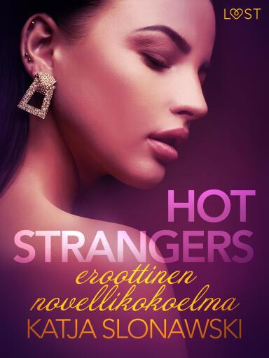 Portada del libro «Hot strangers: eroottinen novellikokoelma», de Katja Slonawski