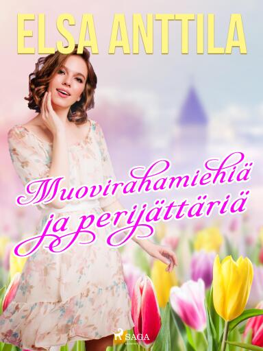 Portada del libro «Muovirahamiehiä ja perijättäriä», de Elsa Anttila