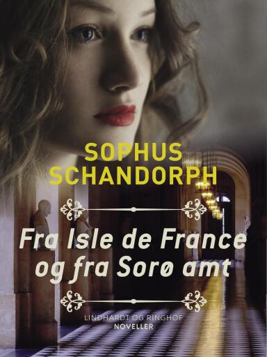 Portada del libro «Fra Isle de France og fra Sorø amt», de Sophus Schandorph