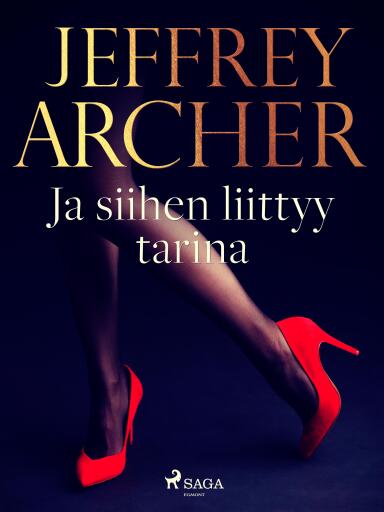 Portada del libro «Ja siihen liittyy tarina», de Jeffrey Archer