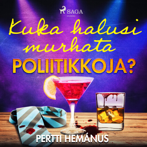 Portada del audiolibro «Kuka halusi murhata poliitikkoja?»
