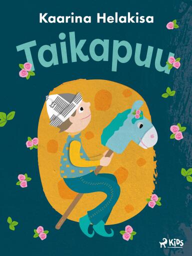 Portada del libro «Taikapuu – iltasatuja lapsille», de Kaarina Helakisa