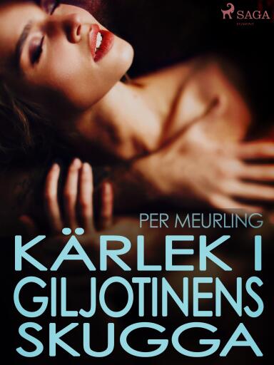 Portada del libro «Kärlek i giljotinens skugga», de Per Meurling