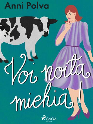 Portada del libro «Voi noita miehiä!», de Anni Polva
