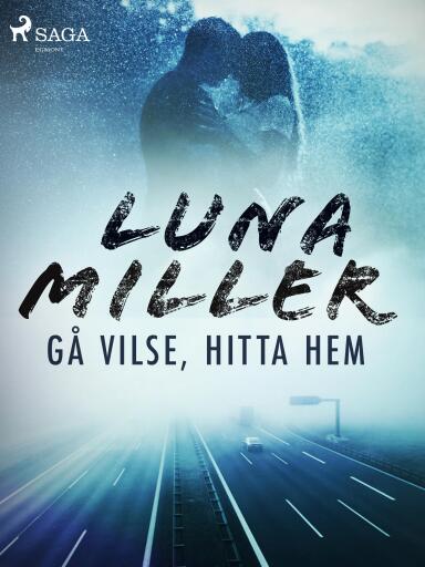 Portada del libro «Gå vilse, hitta hem», de Luna Miller
