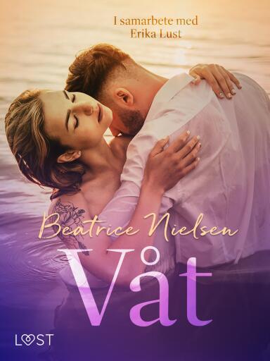 Portada del libro «Våt - erotisk novell», de Beatrice Nielsen