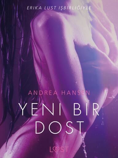 Portada del libro «Yeni Bir Dost – Erotik Öykü», de Andrea Hansen