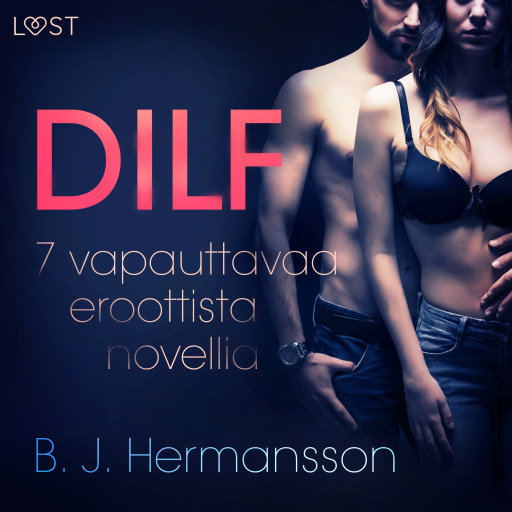 Portada del audiolibro «DILF - 7 vapauttavaa eroottista novellia», de B. J. Hermansson