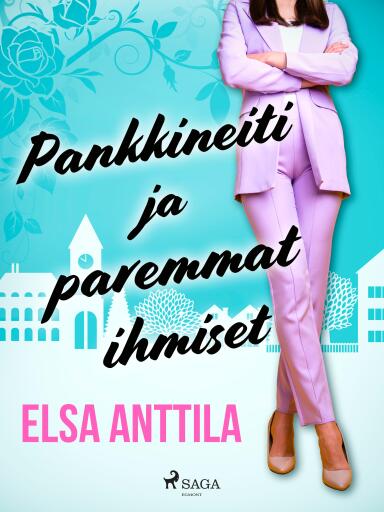 Portada del libro «Pankkineiti ja paremmat ihmiset», de Elsa Anttila