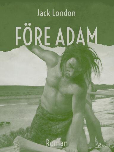 Portada del libro «Före Adam», de Jack London