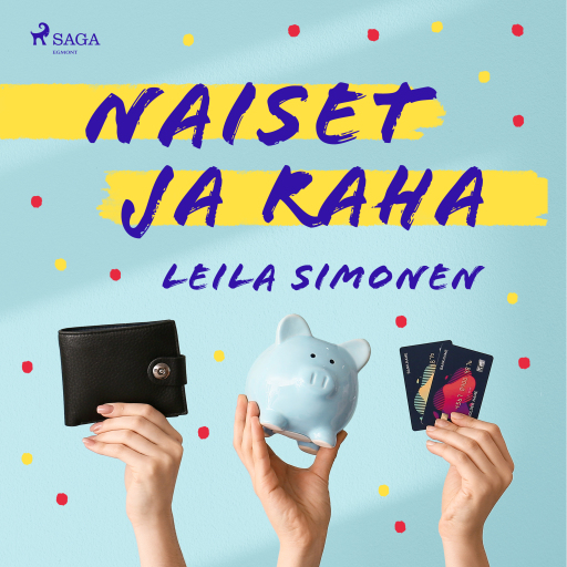 Portada del audiolibro «Naiset ja raha», de Leila Simonen