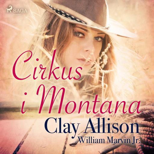 Portada del audiolibro «Cirkus i Montana», de William Marvin Jr, Clay Allison