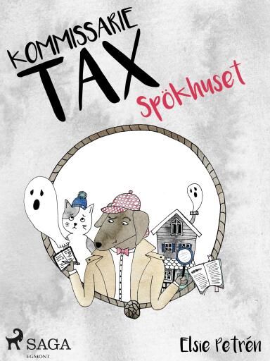 Portada del libro «Kommissarie Tax: Spökhuset», de Elsie Petrén