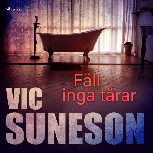 Portada del audiolibro «Fäll inga tårar», de Vic Suneson