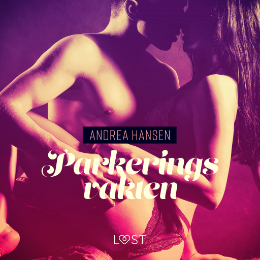 Portada del audiolibro «Parkeringsvakten - erotisk novell», de Andrea Hansen