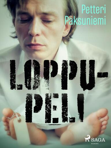 Portada del libro «Loppupeli», de Petteri Paksuniemi