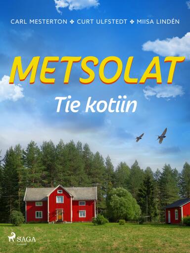 Portada del libro «Metsolat – Tie kotiin», de Carl Mesterton, Curt Ulfstedt