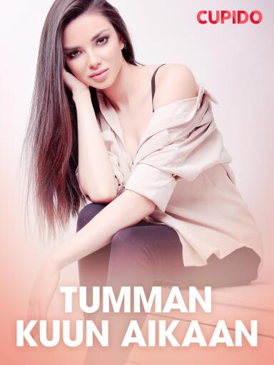 Portada del libro «Tumman kuun aikaan – eroottinen novelli», de Cupido