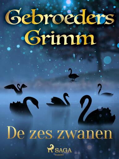 Portada del libro «De zes zwanen», de De gebroeders Grimm